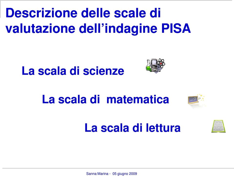 PISA La scala di scienze La