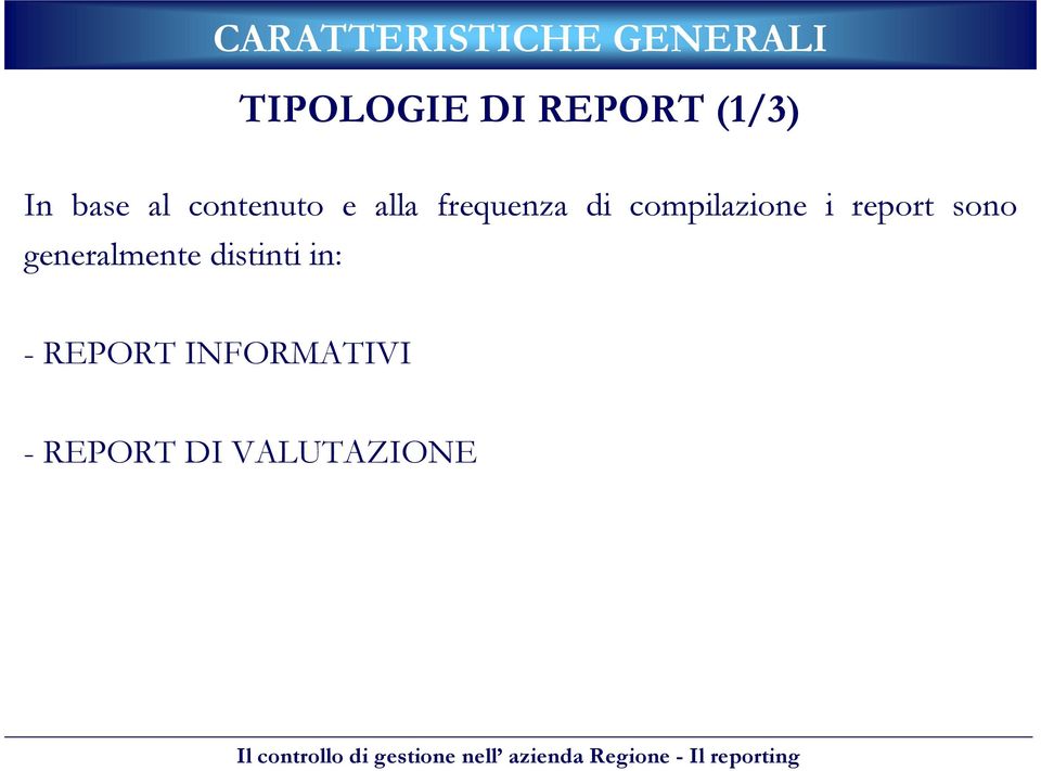 compilazione i report sono generalmente