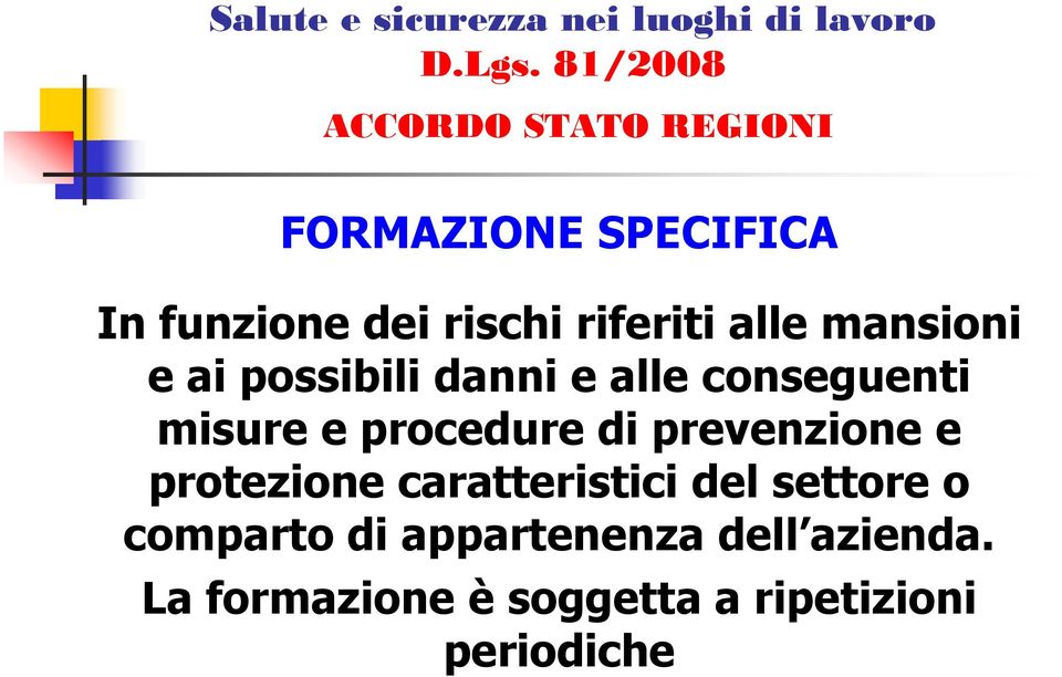 prevenzione e protezione caratteristici del settore o comparto di