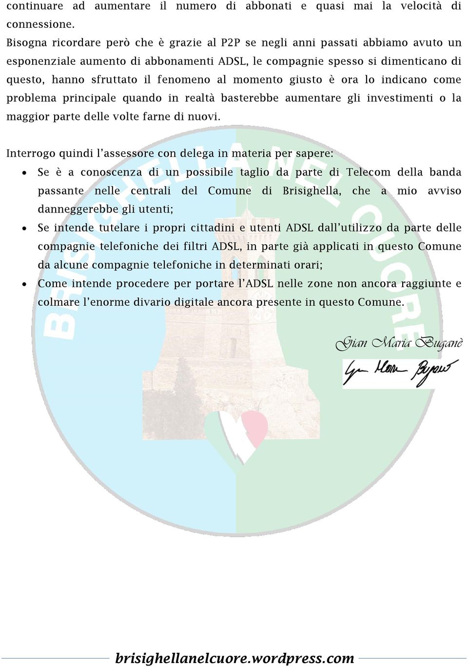 al momento giusto è ora lo indicano come problema principale quando in realtà basterebbe aumentare gli investimenti o la maggior parte delle volte farne di nuovi.