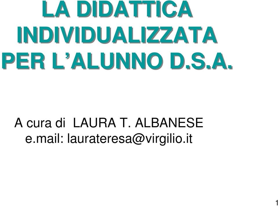 ALUNNO D.S.A. A cura di LAURA T.