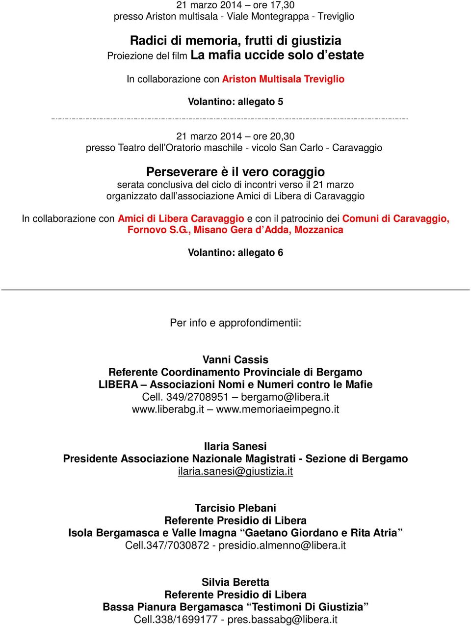incontri verso il 21 marzo organizzato dall associazione Amici di Libera di Caravaggio In collaborazione con Amici di Libera Caravaggio e con il patrocinio dei Comuni di Caravaggio, Fornovo S.G.