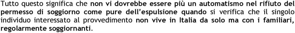 quando si verifica che il singolo individuo interessato al