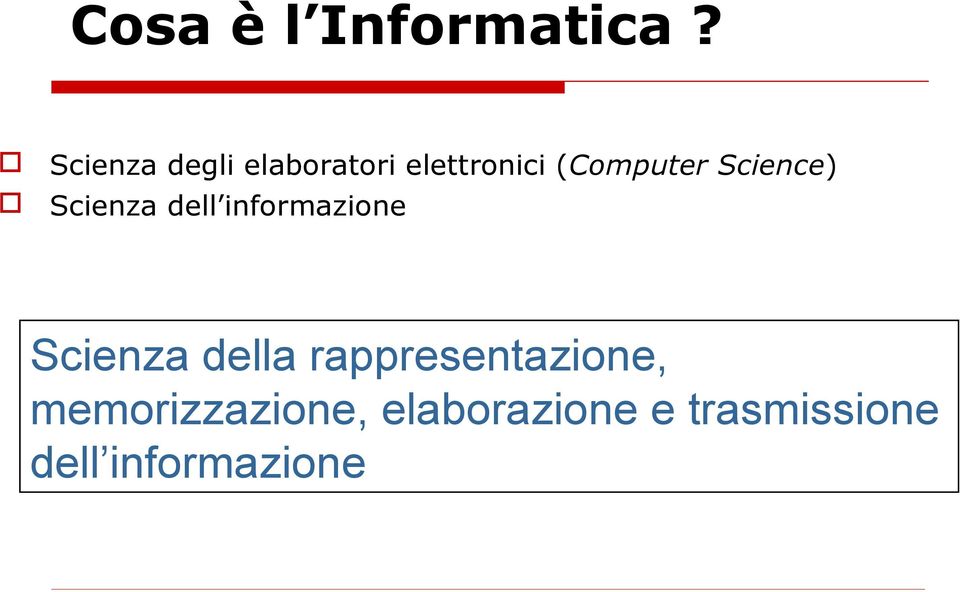 Science) Scienza dell informazione Scienza della