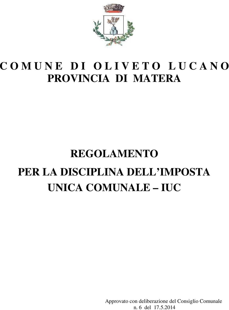 DISCIPLINA DELL IMPOSTA UNICA COMUNALE IUC