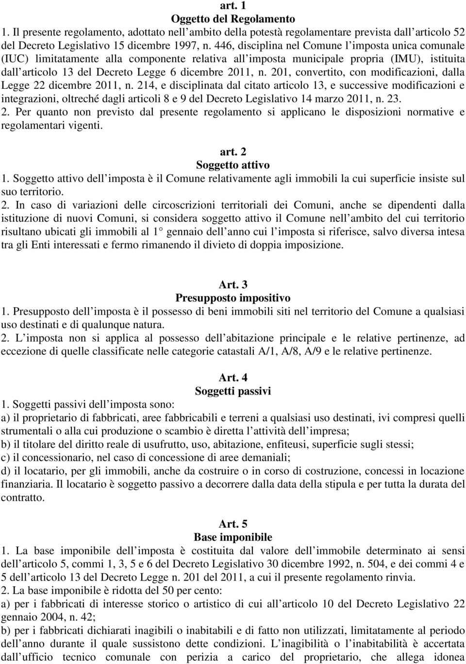 201, convertito, con modificazioni, dalla Legge 22 dicembre 2011, n.