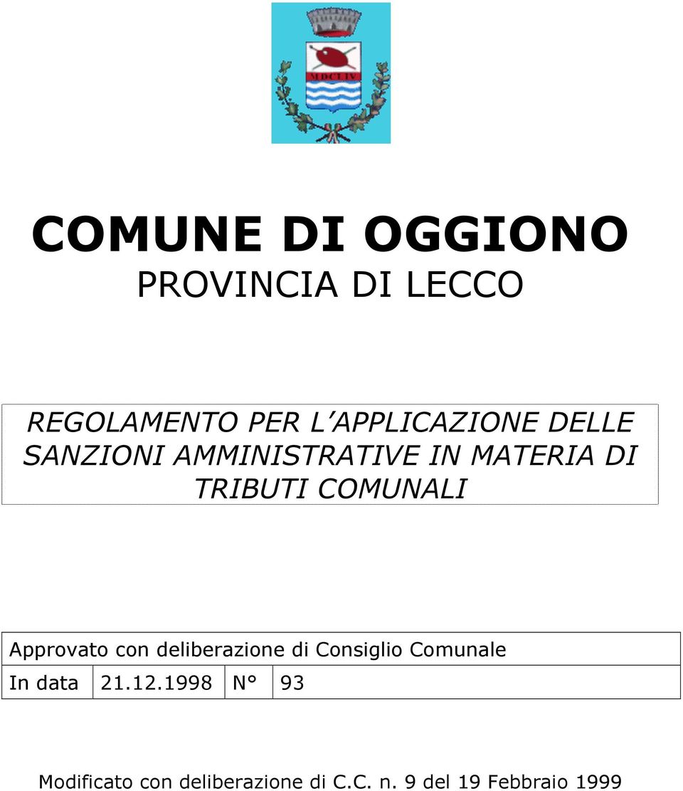 COMUNALI Approvato con deliberazione di Consiglio Comunale In data