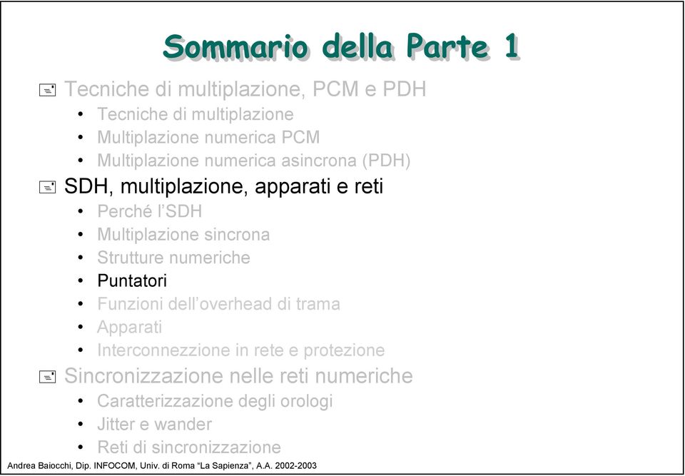 sincrona Strutture numeriche Puntatori Funzioni dell overhead di trama Apparati Interconnezzione in rete e