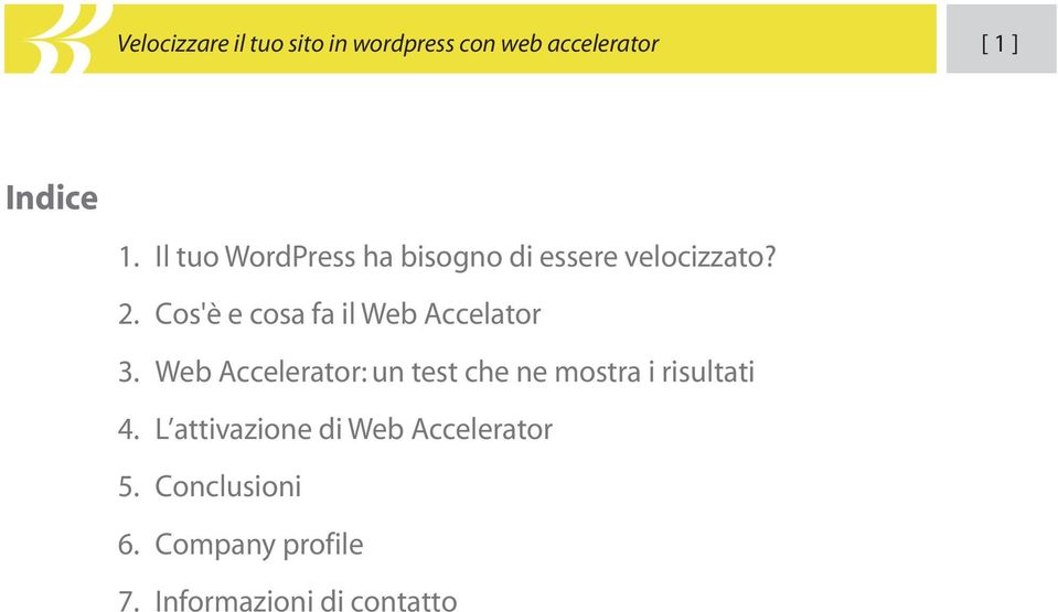 Cos'è e cosa fa il Web Accelator 3.