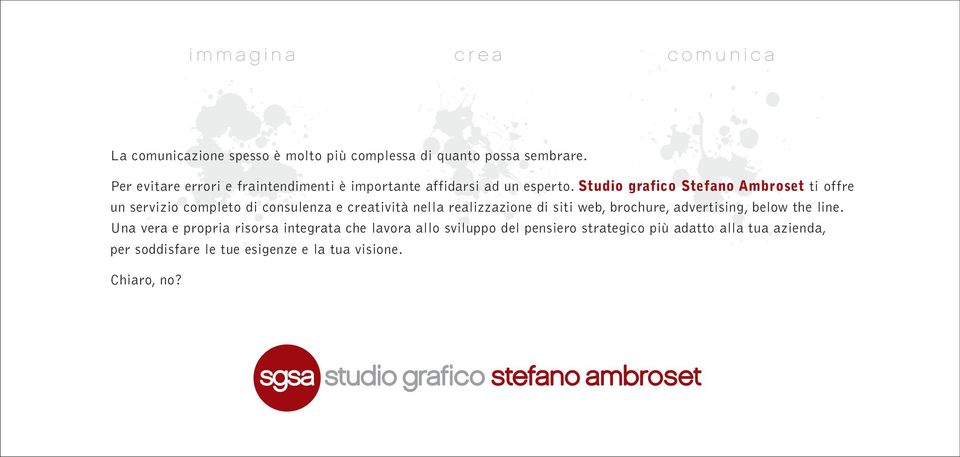 Studio grafico Stefano Ambroset ti offre un servizio completo di consulenza e creatività nella realizzazione di siti web,