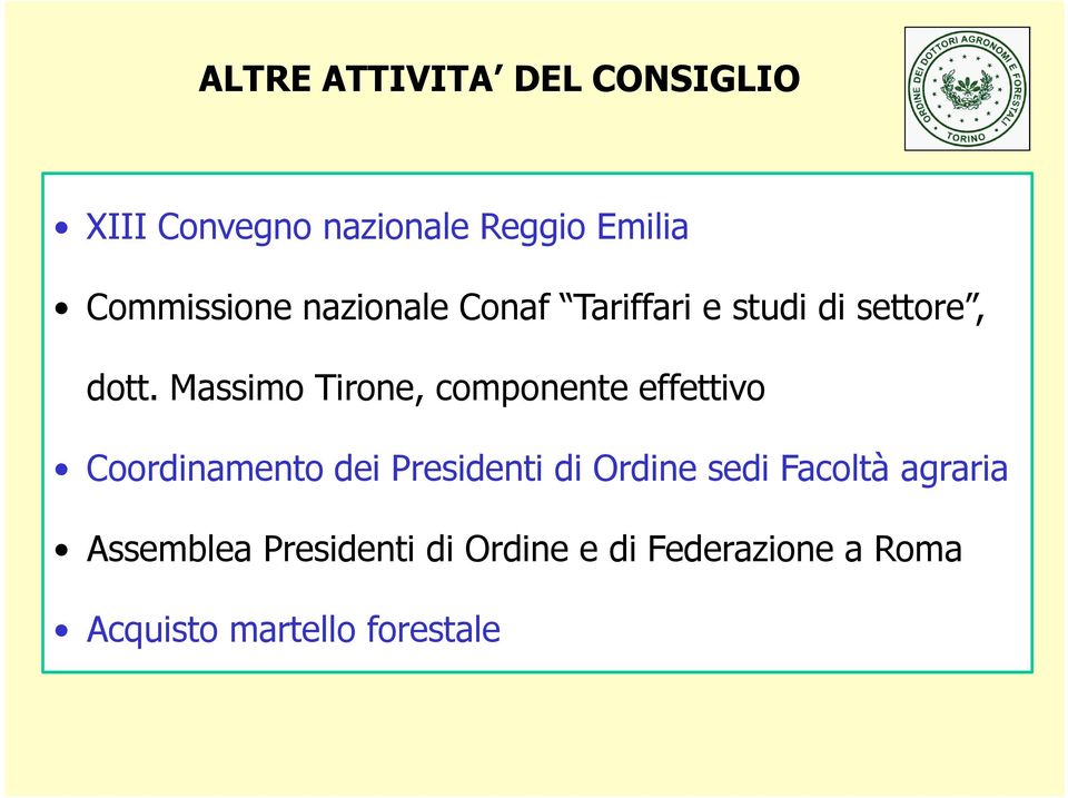 Massimo Tirone, componente effettivo Coordinamento dei Presidenti di Ordine
