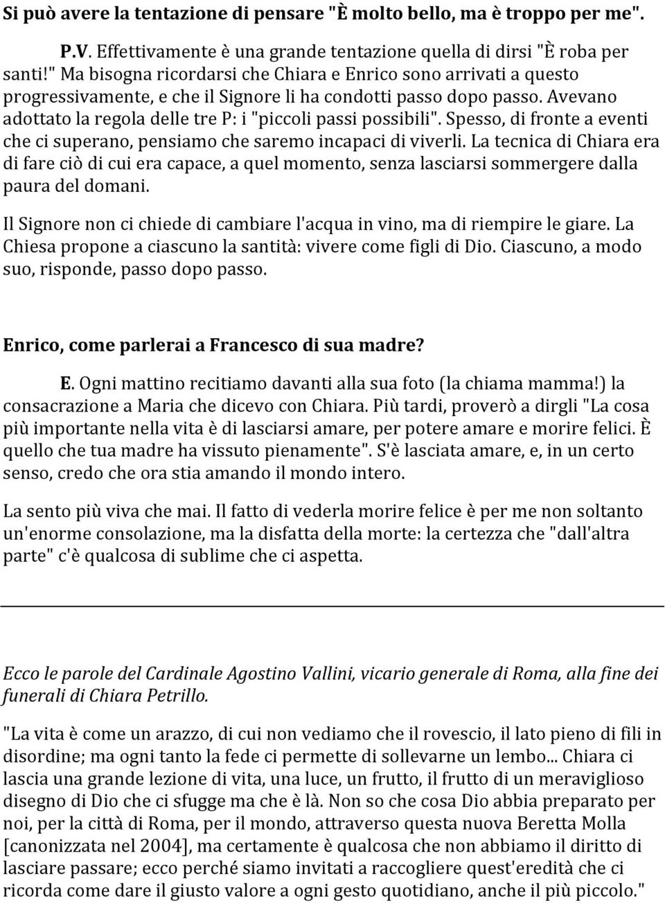 spesso,difronteaeventi checisuperano,pensiamochesaremoincapacidiviverli.latecnicadichiaraera difareciòdicuieracapace,aquelmomento,senzalasciarsisommergeredalla pauradeldomani.