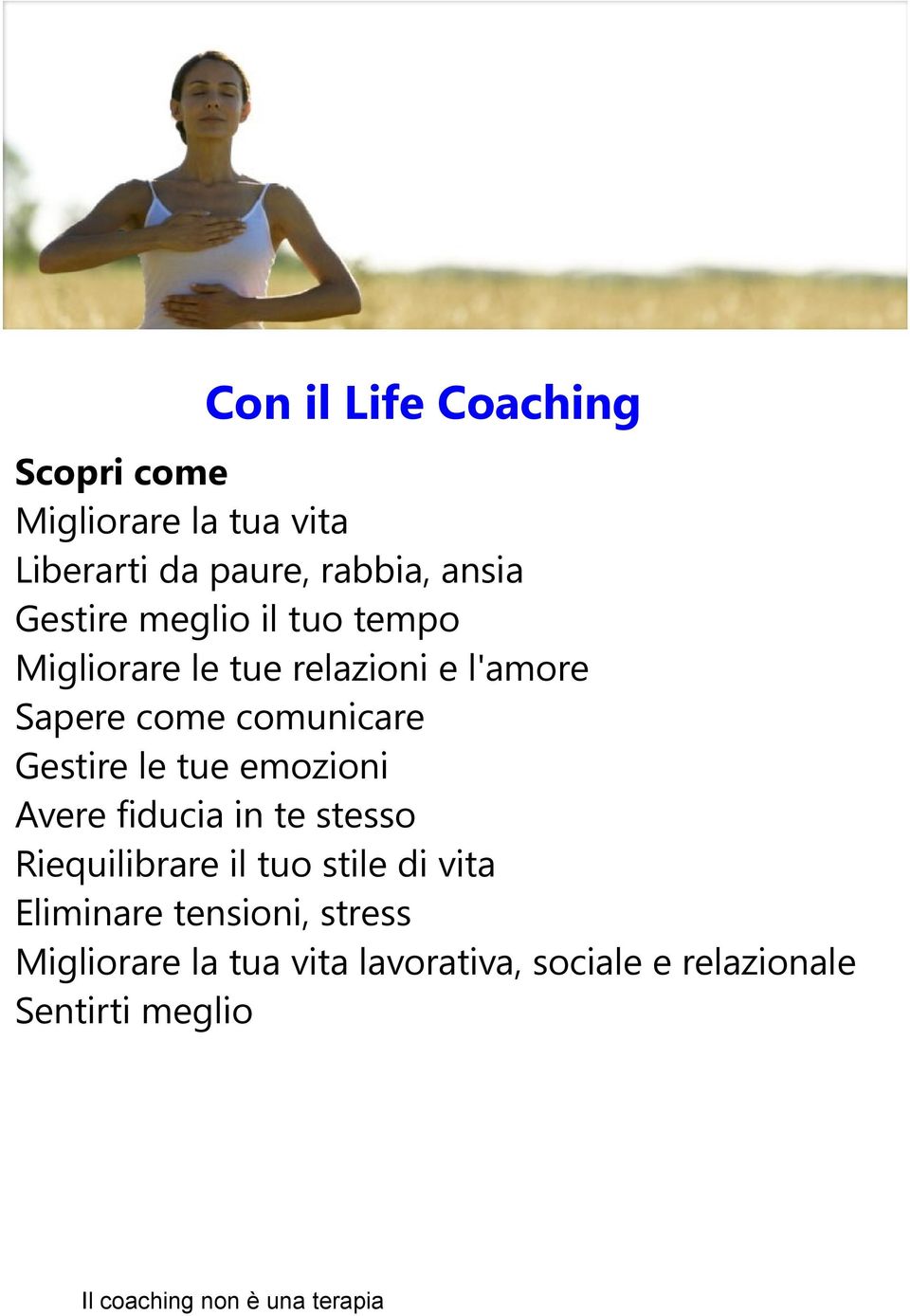 emozioni Avere fiducia in te stesso Riequilibrare il tuo stile di vita Eliminare tensioni, stress