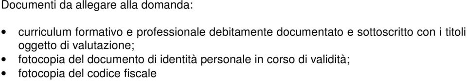 titoli oggetto di valutazione; fotocopia del documento di