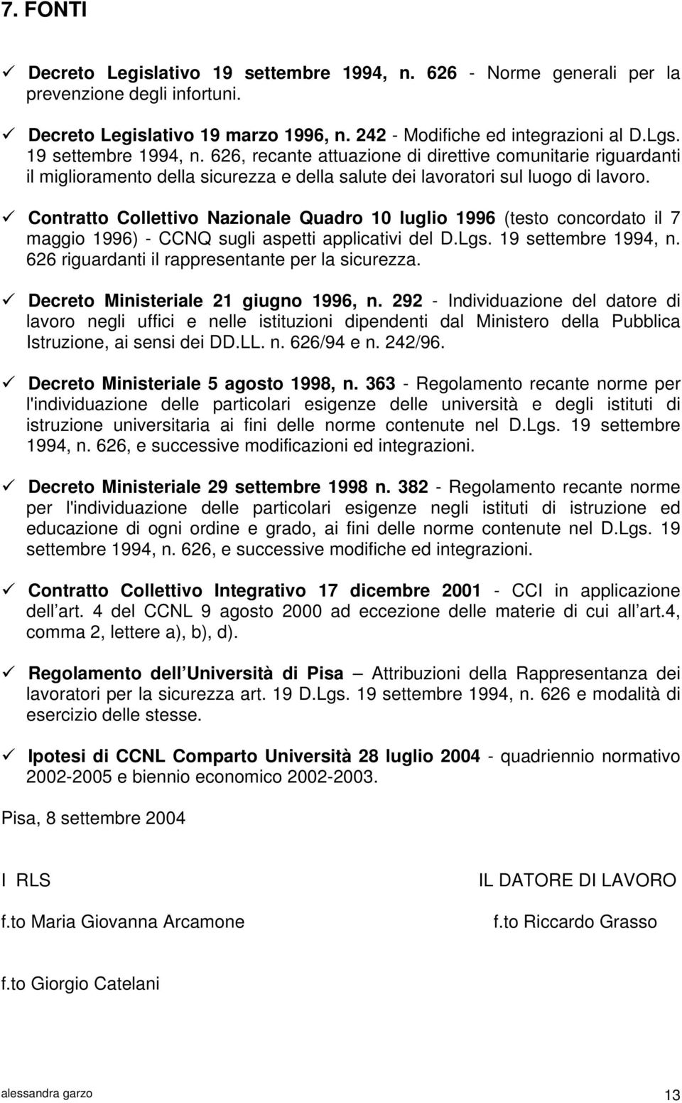 Contratto Collettivo Nazionale Quadro 10 luglio 1996 (testo concordato il 7 maggio 1996) - CCNQ sugli aspetti applicativi del D.Lgs. 19 settembre 1994, n.