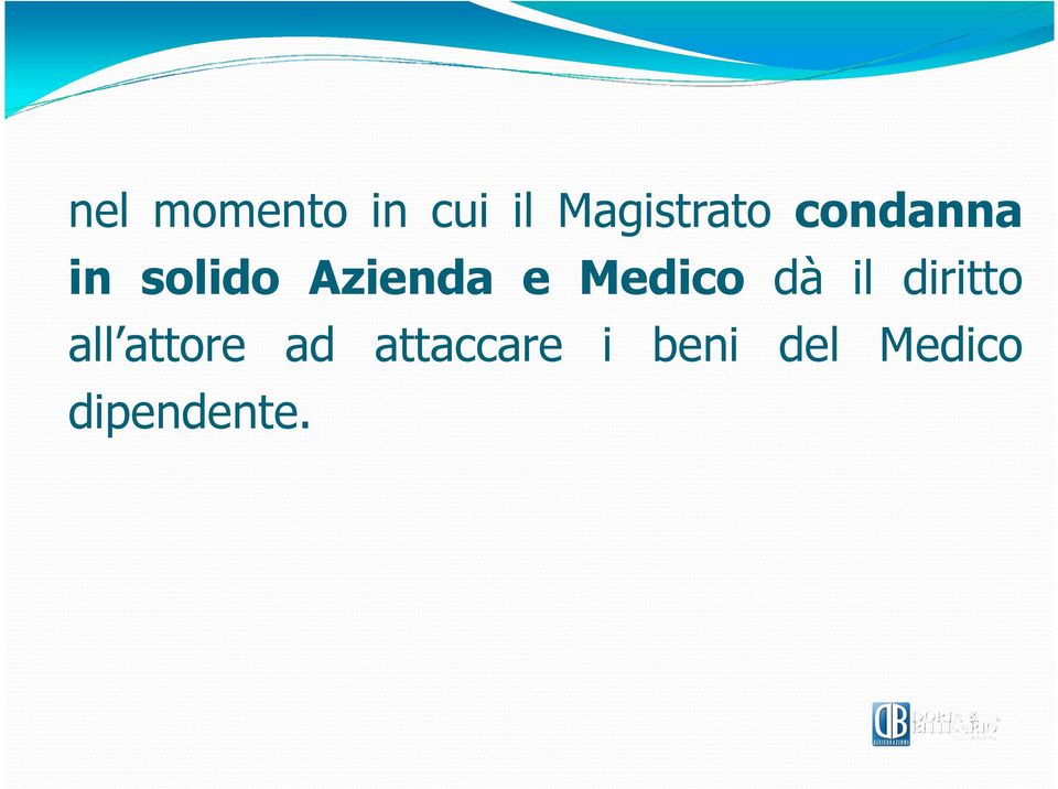 Medico dà il diritto all attore