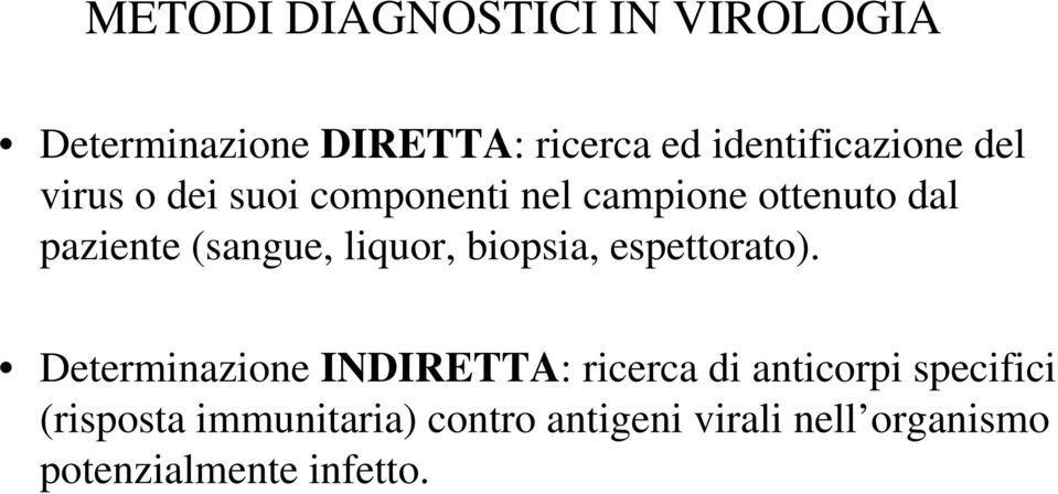 liquor, biopsia, espettorato).