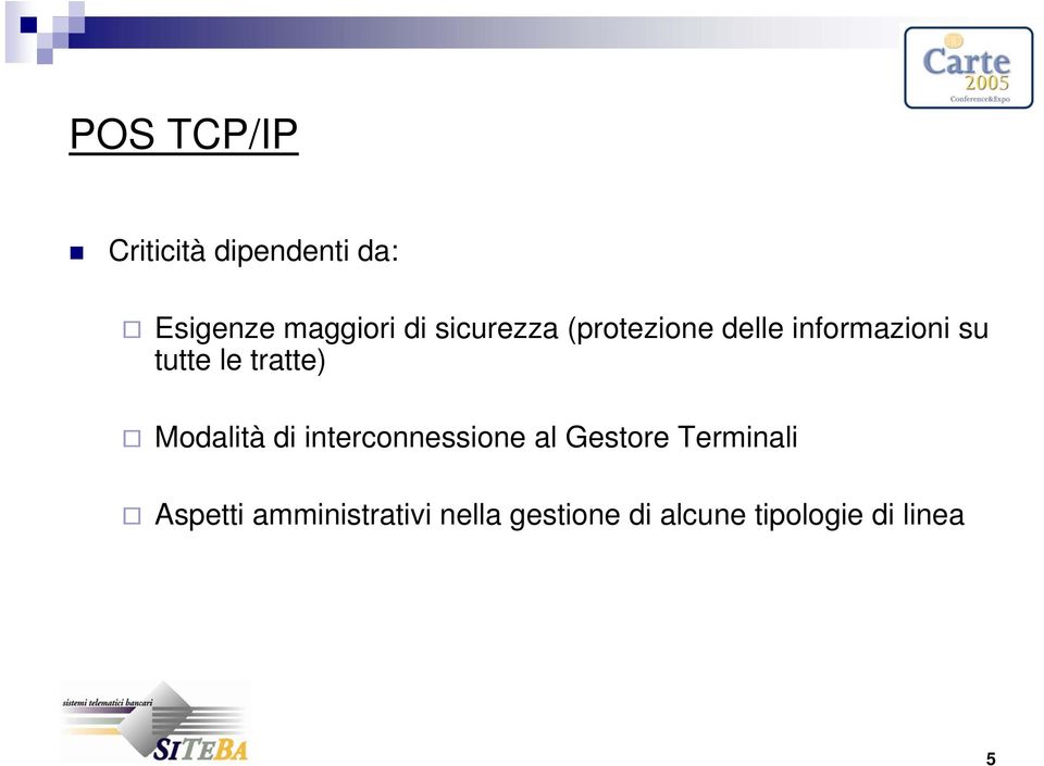 tratte) Modalità di interconnessione al Gestore Terminali