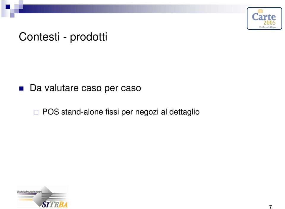 POS stand-alone fissi