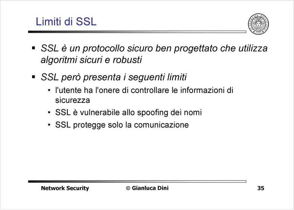 l'utente ha l'onere di controllare le informazioni di sicurezza SSL