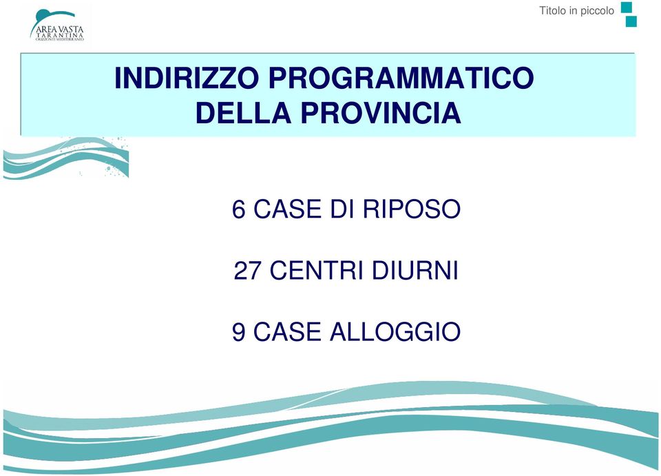 DELLA PROVINCIA 6 CASE DI