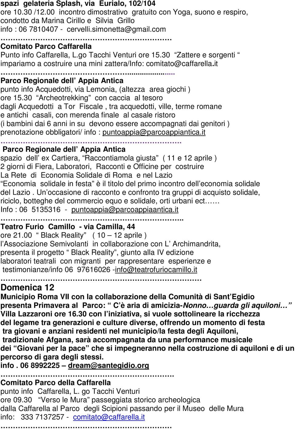 30 Archeotrekking con caccia al tesoro dagli Acquedotti a Tor Fiscale, tra acquedotti, ville, terme romane e antichi casali, con merenda finale al casale ristoro (i bambini dai 6 anni in su devono