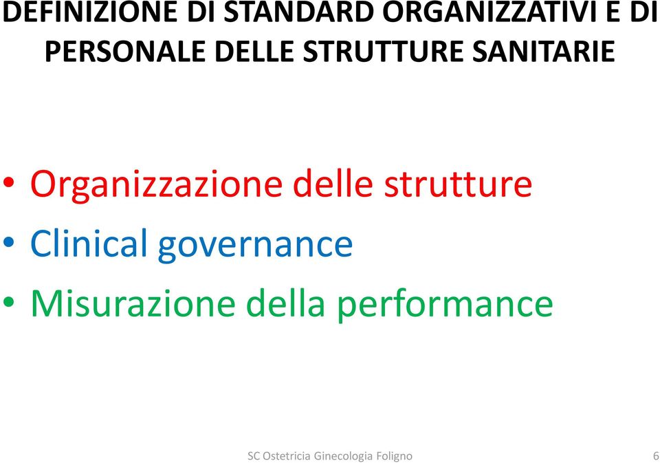 Organizzazione delle strutture Clinical