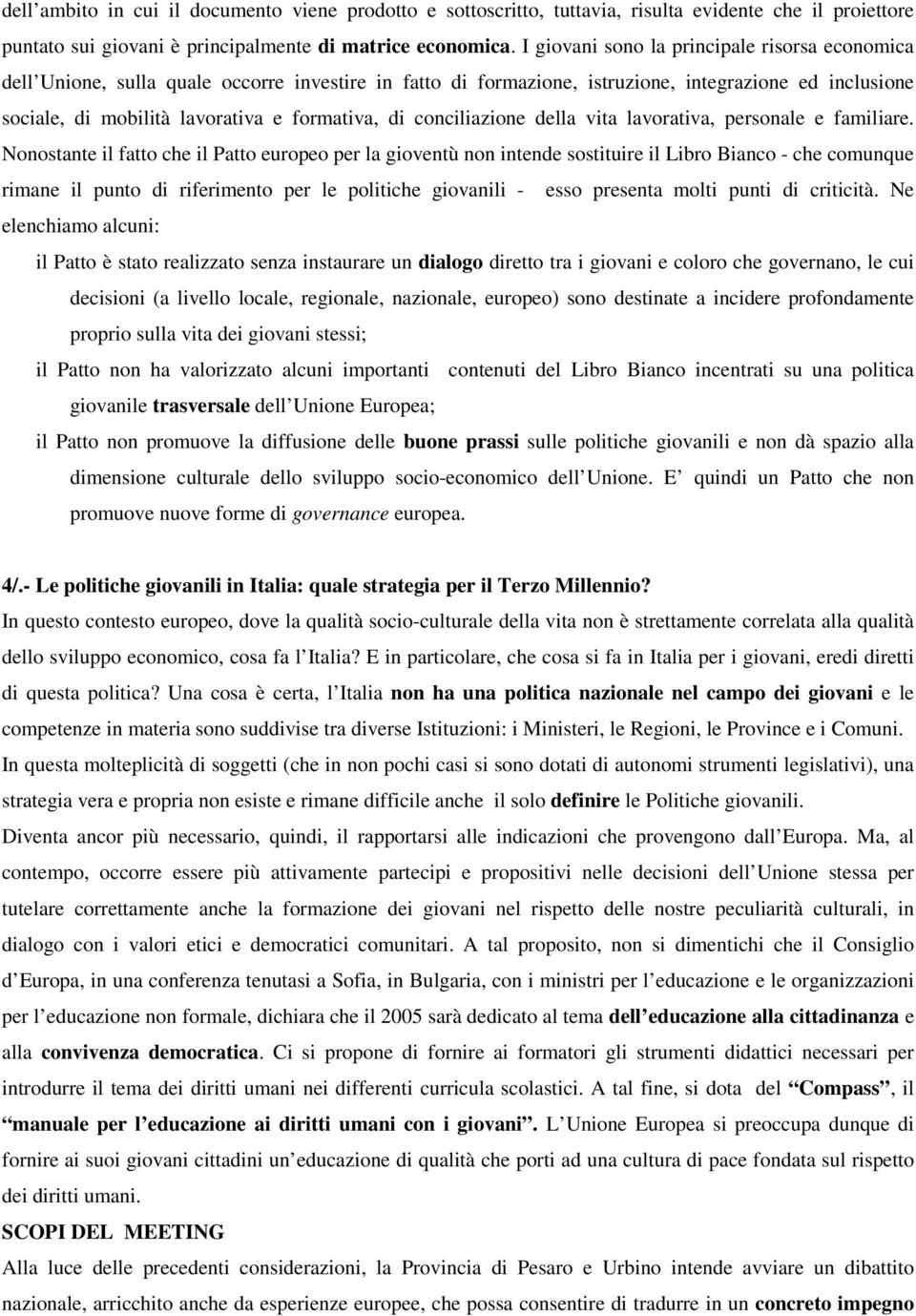 di conciliazione della vita lavorativa, personale e familiare.