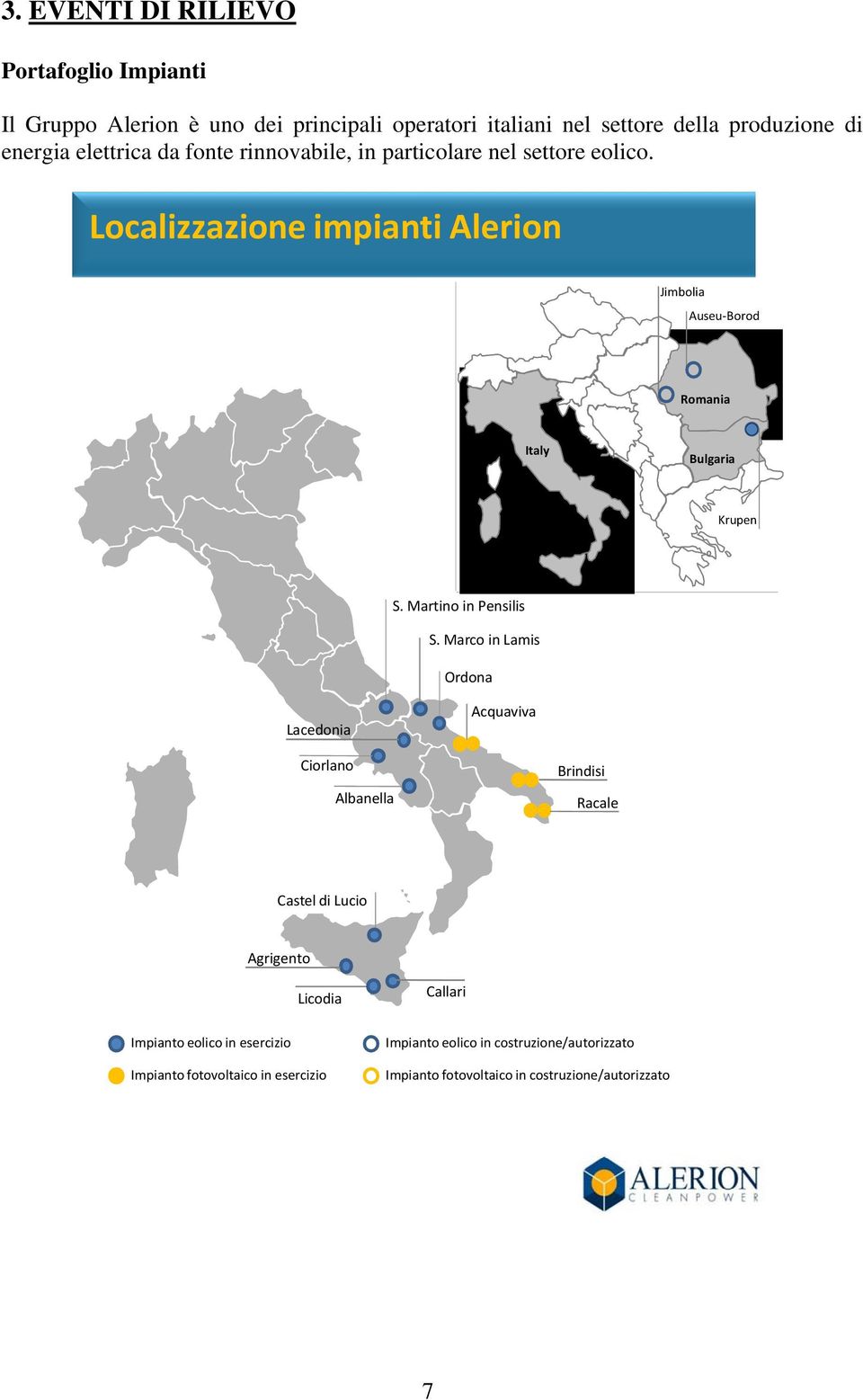 Localizzazione impianti Alerion Jimbolia Auseu Borod Romania Italy Bulgaria Krupen S. Martino in Pensilis S.