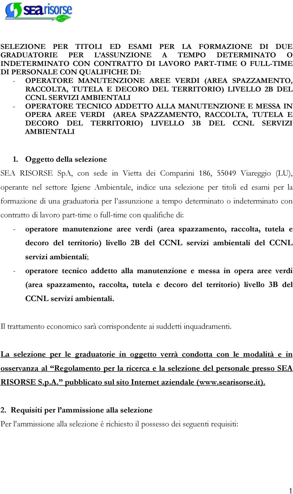 AREE VERDI (AREA SPAZZAMENTO, RACCOLTA, TUTELA E DECORO DEL TERRITORIO) LIVELLO 3B DEL CCNL SERVIZI AMBIENTALI 1.