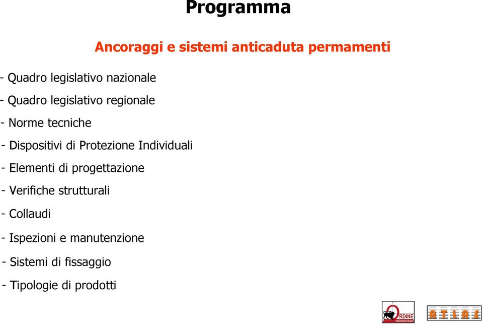 Protezione Individuali - Elementi di progettazione - Verifiche strutturali -