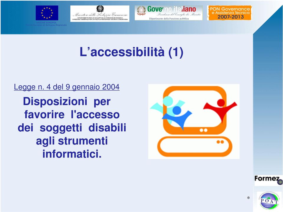 per favorire l'accesso dei