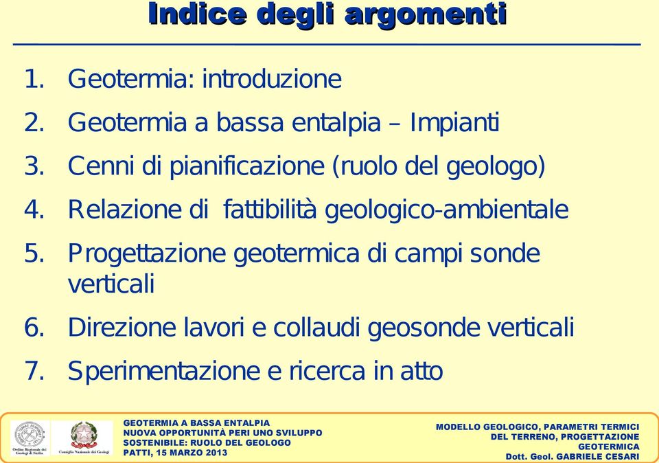 Cenni di pianificazione (ruolo del geologo) 4.