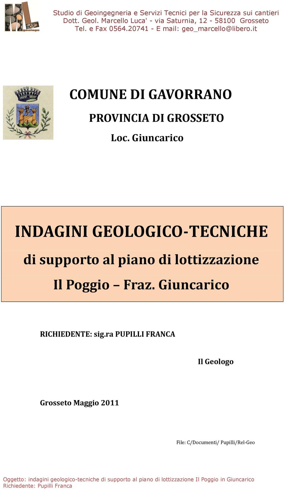 lottizzazione Il Poggio Fraz. Giuncarico RICHIEDENTE: sig.