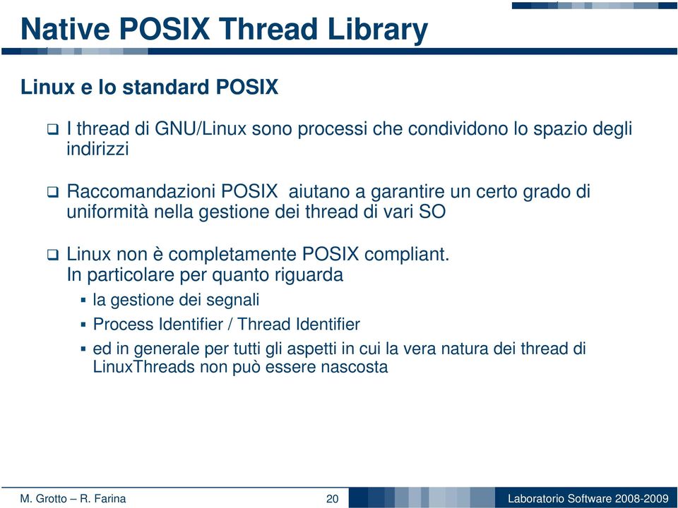 non è completamente POSIX compliant.