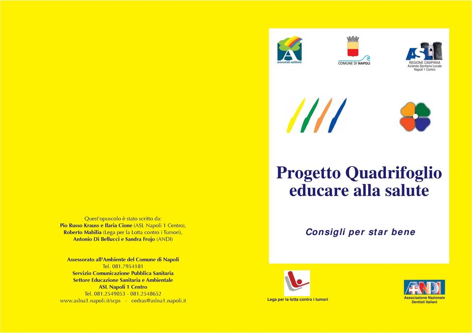 Assessorato all'ambiente del Comune di Napoli Tel. 081.