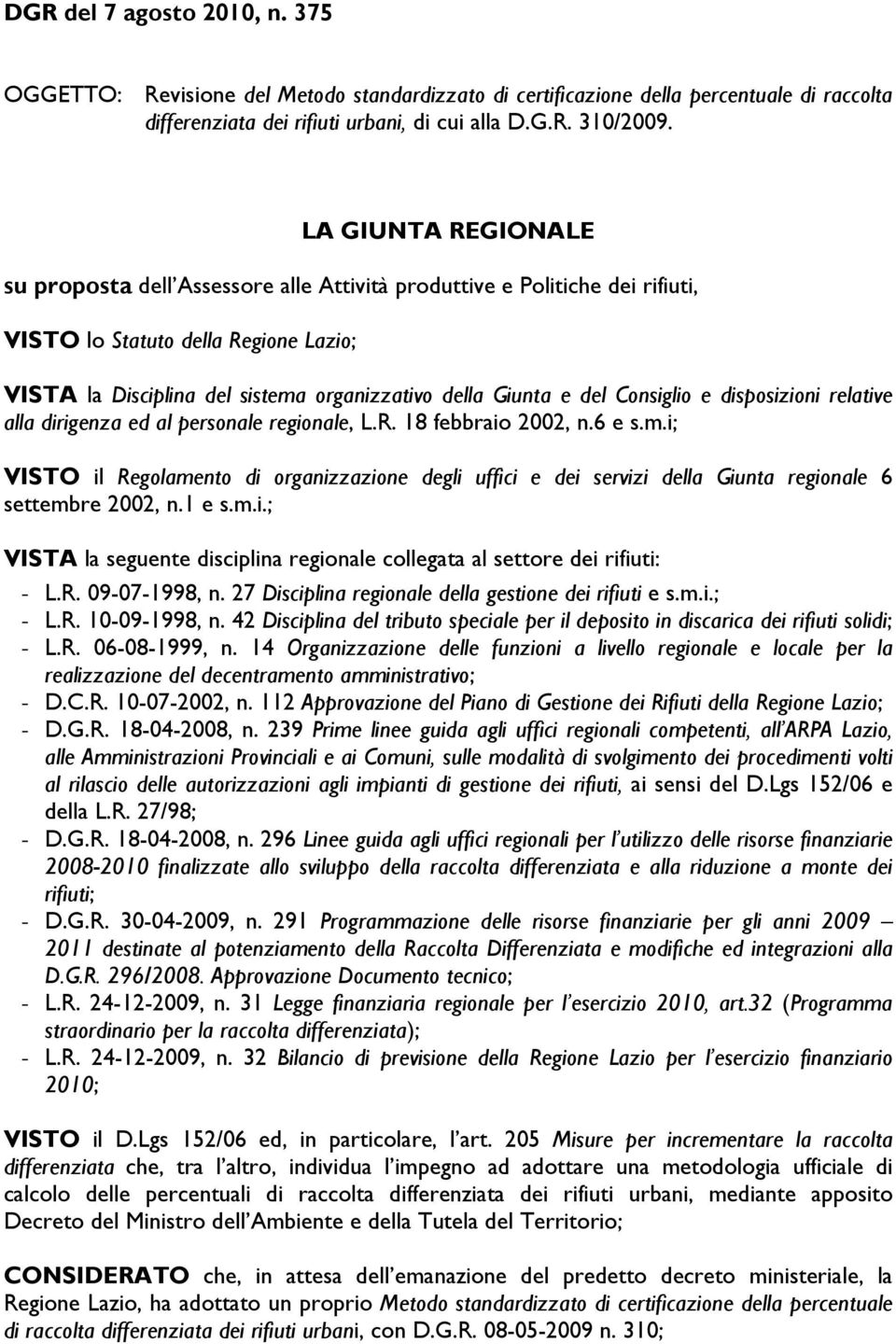 Consiglio e disposizioni relative alla dirigenza ed al personale regionale, L.R. 18 febbraio 2002, n.6 e s.m.