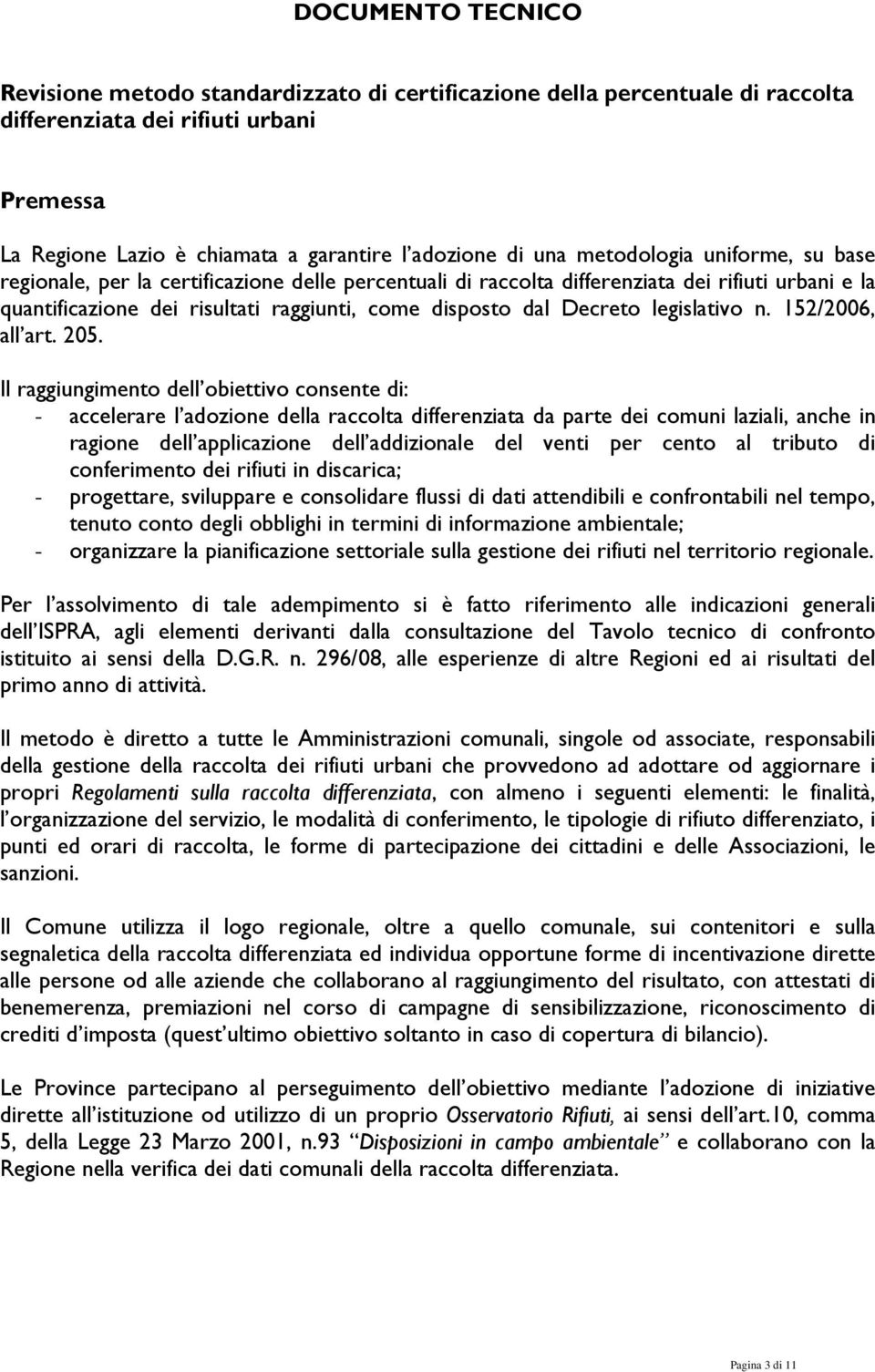 legislativo n. 152/2006, all art. 205.