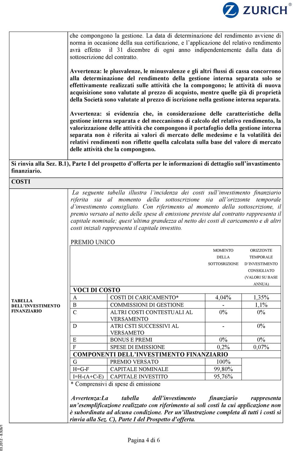 dalla data di sottoscrizione del contratto.