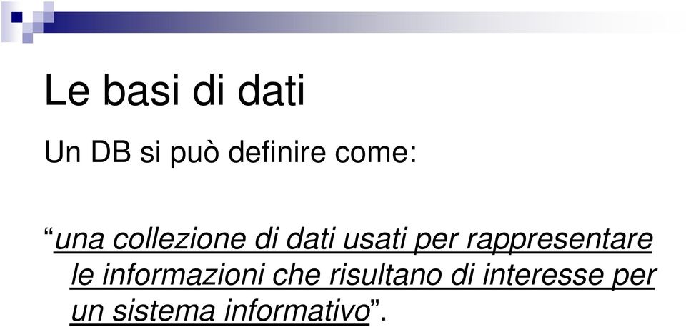 rappresentare le informazioni che