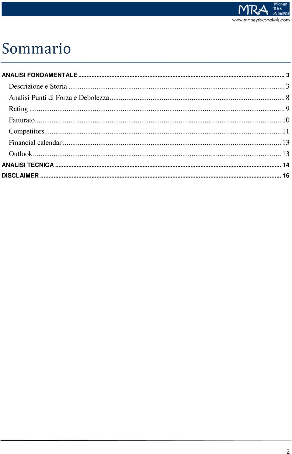 .. 9 Fatturato... 10 Competitors... 11 Financial calendar.