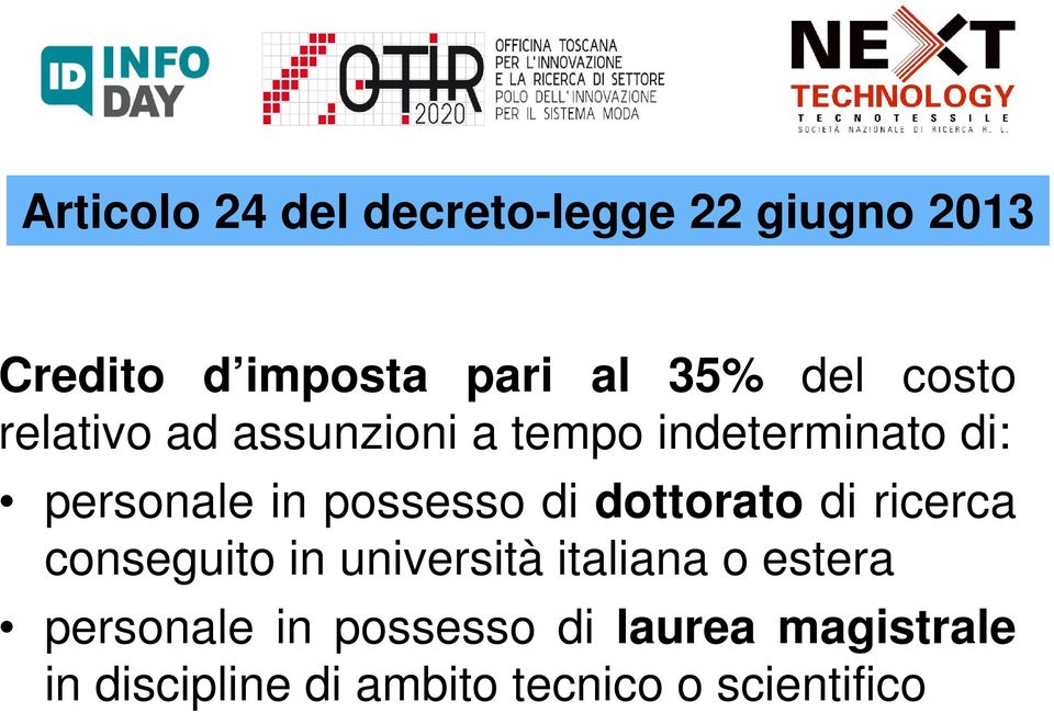 possesso di dottorato di ricerca conseguito in università italiana o estera