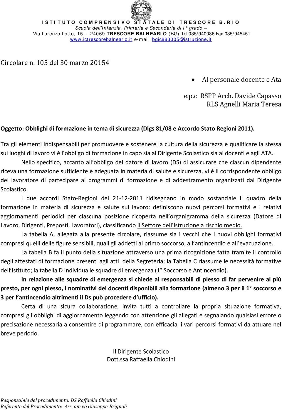 Davide Capasso RLS Oggetto: Obblighi di formazione in tema di sicurezza (Dlgs 81/08 e Accordo Stato Regioni 2011).