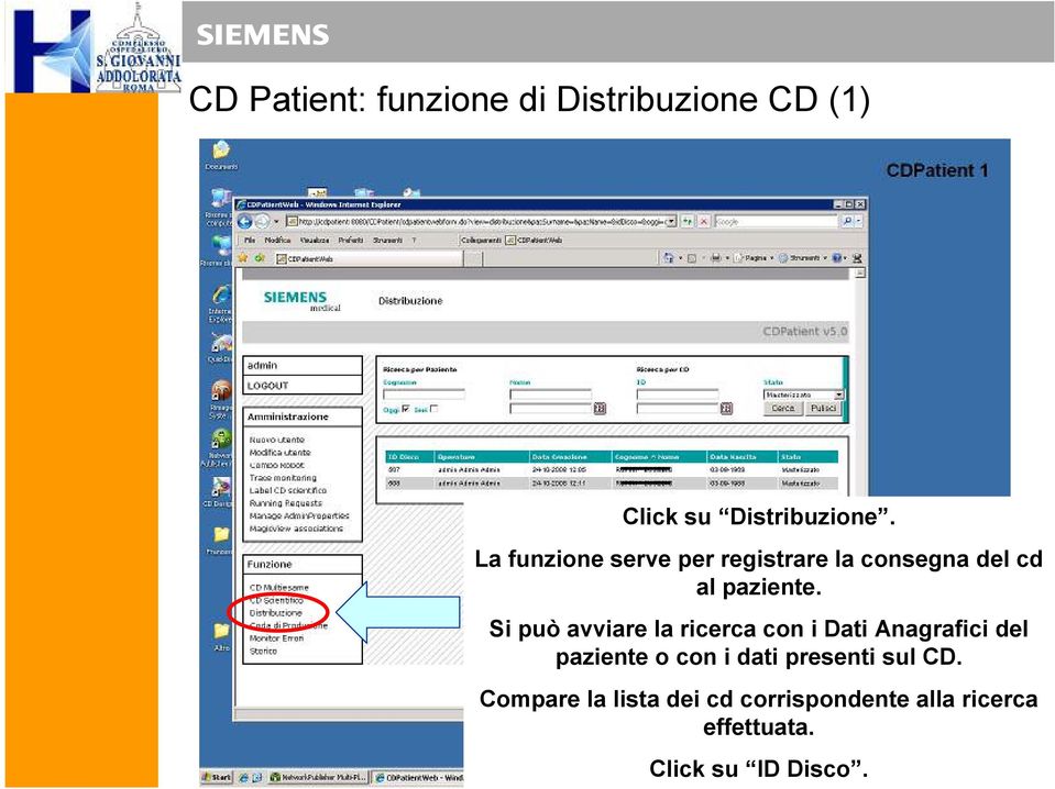 Si può avviare la ricerca con i Dati Anagrafici del paziente o con i dati