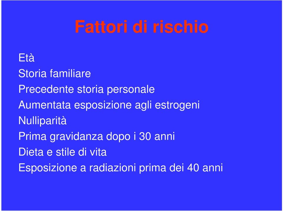 Nulliparità Prima gravidanza dopo i 30 anni Dieta e