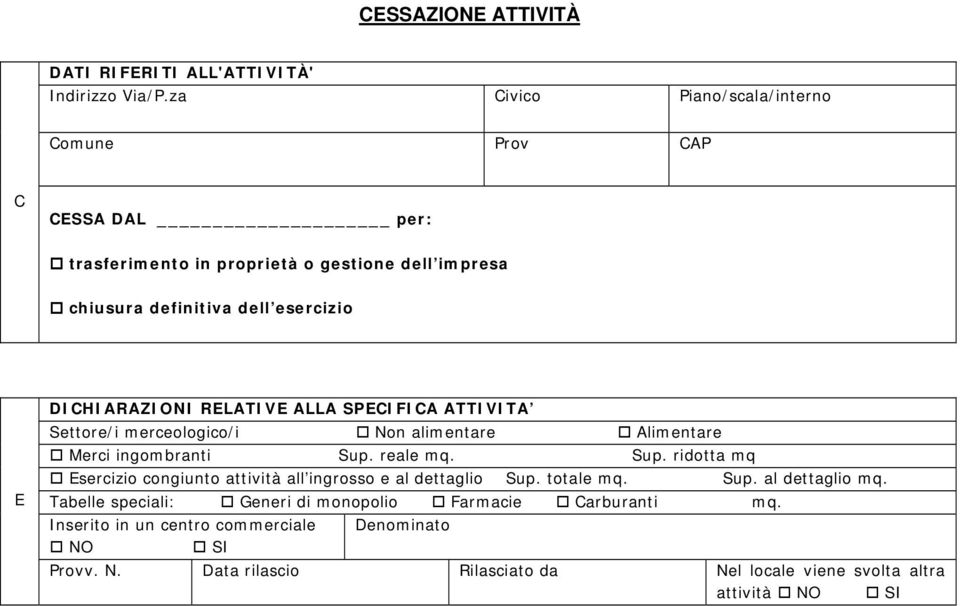 dell impresa chiusura definitiva dell esercizio DIHIARAZIONI RLATIV ALLA SPIFIA ATTIVITA