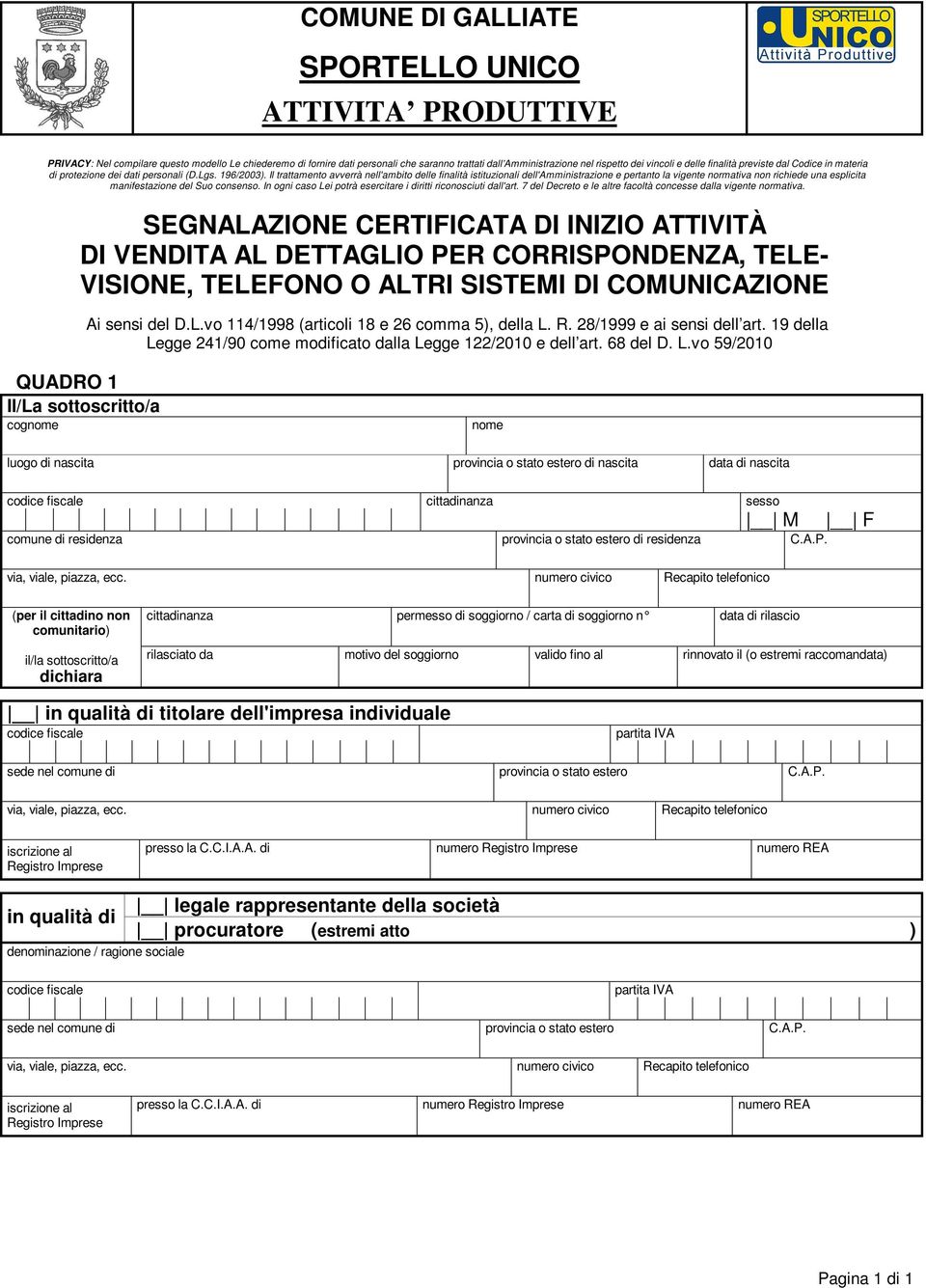 Il trattamento avverrà nell'ambito delle finalità istituzionali dell'amministrazione e pertanto la vigente normativa non richiede una esplicita manifestazione del Suo consenso.