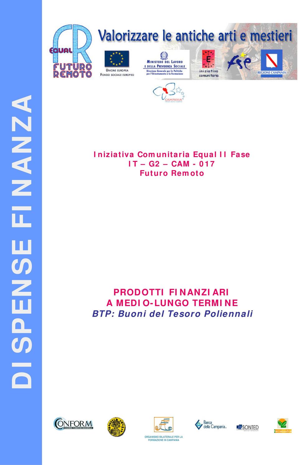 FINANZIARI A MEDIO-LUNGO TERMINE BTP: Buoni del