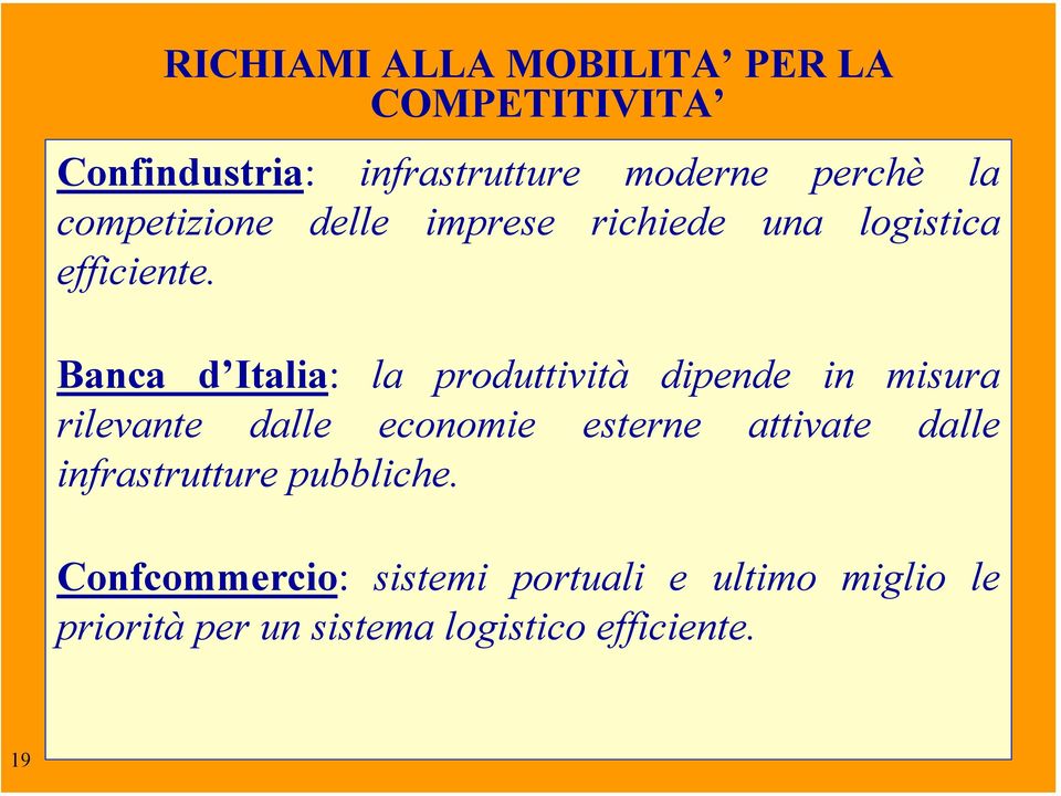 Banca d Italia: la produttività dipende in misura rilevante dalle economie esterne attivate