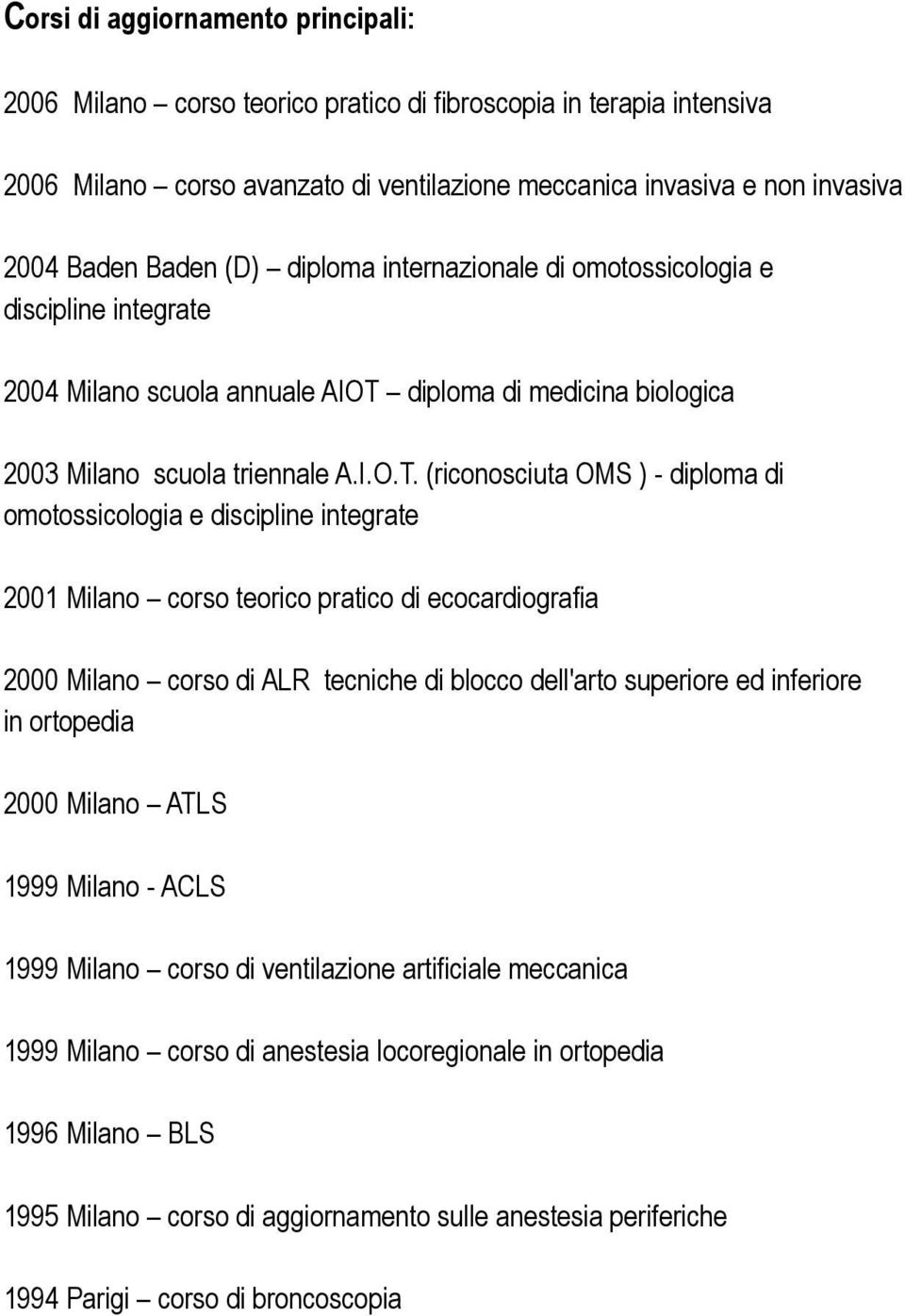 diploma di medicina biologica 2003 Milano scuola triennale A.I.O.T.